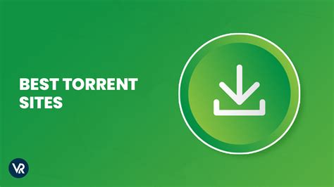 Best Torrent Sites 2024 & How to Stay Safe Torrenting